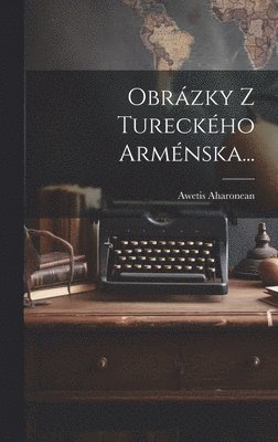 bokomslag Obrzky Z Tureckho Armnska...
