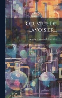 bokomslag Oeuvres De Lavoisier...