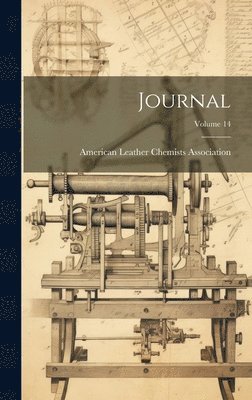 American Leather Chemists Association - Journal; Volume 14, Inbunden