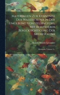 bokomslag Materialien Zur Kenntniss Der Wasserfauna In Der Umgebung Von Helsingfors, Mit Besonderer Bercksichtigung Der Meeresfauna