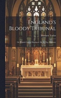 bokomslag England's Bloody Tribunal