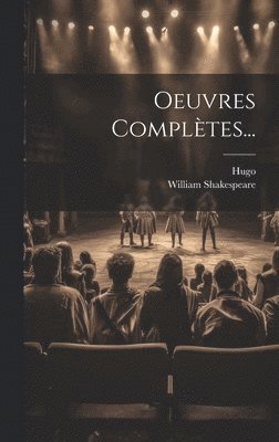 William Shakespeare, Hugo - Oeuvres Complètes..., Inbunden
