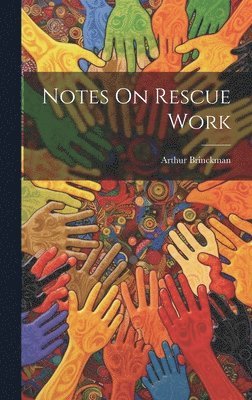 bokomslag Notes On Rescue Work