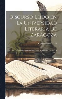 bokomslag Discurso Ledo En La Universidad Literaria De Zaragoza