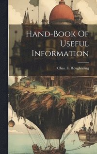 bokomslag Hand-book Of Useful Information