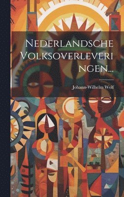 bokomslag Nederlandsche Volksoverleveringen...