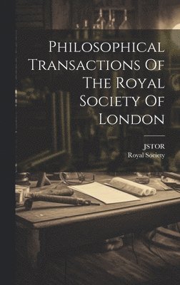 Philosophical Transactions Of The Royal Society Of London 1