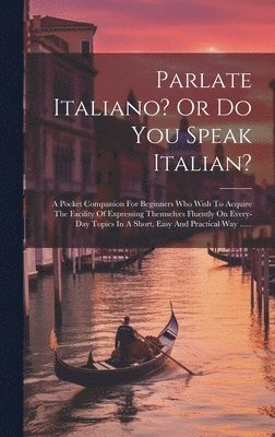 bokomslag Parlate Italiano? Or Do You Speak Italian?