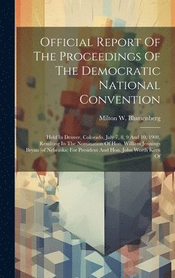 Official Report Of The Proceedings Of The Democratic National Convention 1