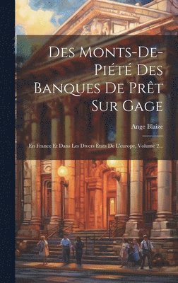 Des Monts-de-pit Des Banques De Prt Sur Gage 1