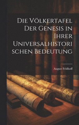 Die Vlkertafel der Genesis in ihrer universalhistorischen Bedeutung 1