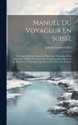 Manuel Du Voyageur En Suisse 1