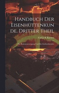 bokomslag Handbuch der Eisenhttenkunde. Dritter Theil
