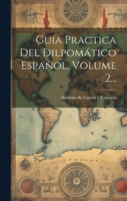 bokomslag Guía Practica Del Dilpomático Español, Volume 2...