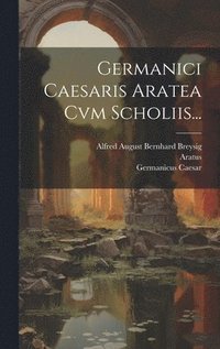 bokomslag Germanici Caesaris Aratea Cvm Scholiis...