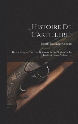 bokomslag Histoire De L'artillerie