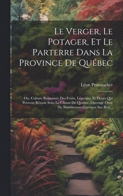 Verger, Le Potager, Et Le Parterre Dans La Province De Québec