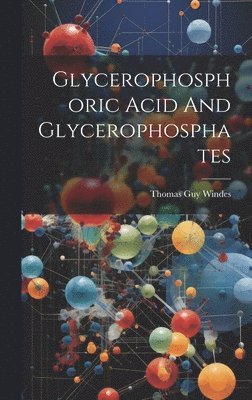 bokomslag Glycerophosphoric Acid And Glycerophosphates