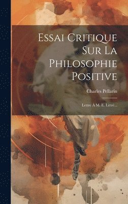 Essai Critique Sur La Philosophie Positive 1