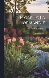 bokomslag Flore De La Normandie