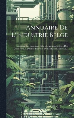 bokomslag Annuaire De L'industrie Belge