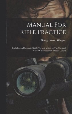 Manual For Rifle Practice