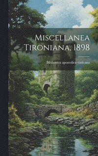 bokomslag Miscellanea Tironiana, 1898