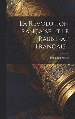 bokomslag Révolution Française Et Le Rabbinat Français...