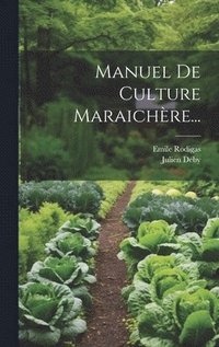 bokomslag Manuel De Culture Maraichre...