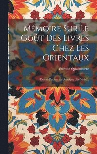 bokomslag Mmoire Sur Le Got Des Livres Chez Les Orientaux