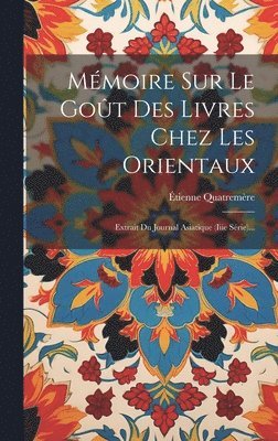 Mmoire Sur Le Got Des Livres Chez Les Orientaux 1