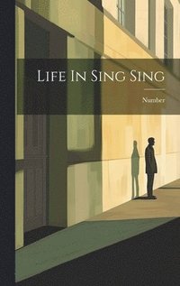bokomslag Life In Sing Sing