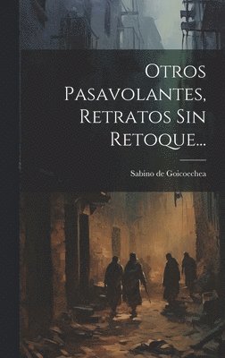 bokomslag Otros Pasavolantes, Retratos Sin Retoque...