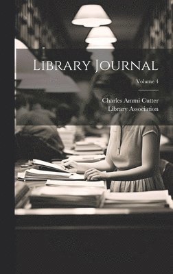 Library Journal; Volume 4