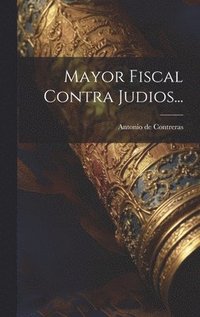 bokomslag Mayor Fiscal Contra Judios...