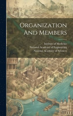 National Research Council (U S, National Academy of Sciences (U S, National Academy Of Engineering - Organization And Members, Inbunden