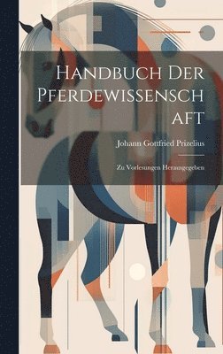 bokomslag Handbuch Der Pferdewissenschaft