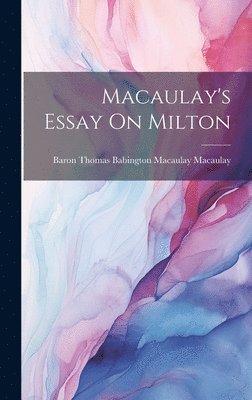 bokomslag Macaulay's Essay On Milton