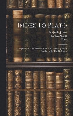 Evelyn Abbott, Benjamin Jowett, Plato - Index To Plato, Inbunden
