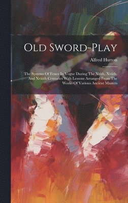 bokomslag Old Sword-play