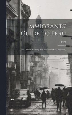 Immigrants' Guide To Peru 1