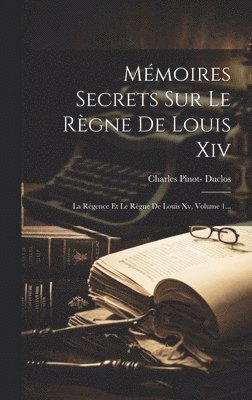 bokomslag Mmoires Secrets Sur Le Rgne De Louis Xiv