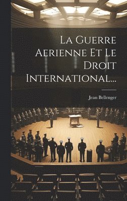 bokomslag La Guerre Aerienne Et Le Droit International...