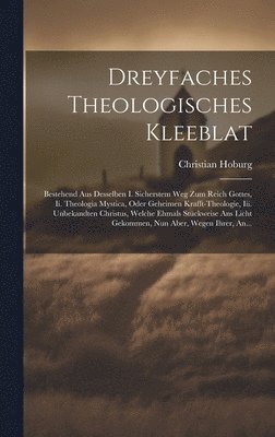 bokomslag Dreyfaches Theologisches Kleeblat