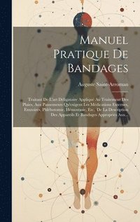 bokomslag Manuel Pratique De Bandages