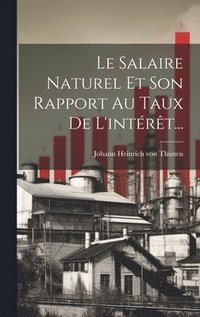 bokomslag Le Salaire Naturel Et Son Rapport Au Taux De L'intrt...