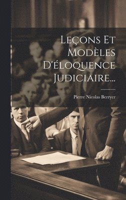 bokomslag Leons Et Modles D'loquence Judiciaire...