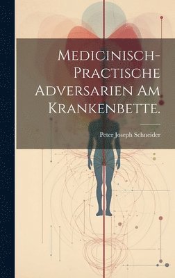 bokomslag Medicinisch-practische Adversarien am Krankenbette.