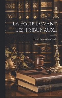 bokomslag Folie Devant Les Tribunaux...