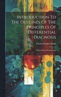 bokomslag Introduction To The Outlines Of The Principles Of Differential Diagnosis